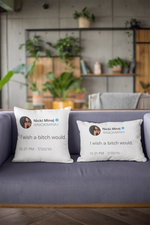 I wish a bitch would @NickiMinaj Pillow