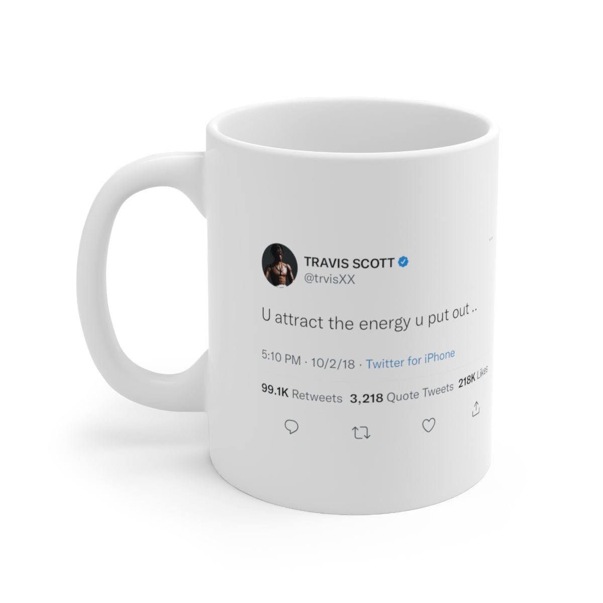 you attract the energy you put out.. @trvisXX Travis Scott