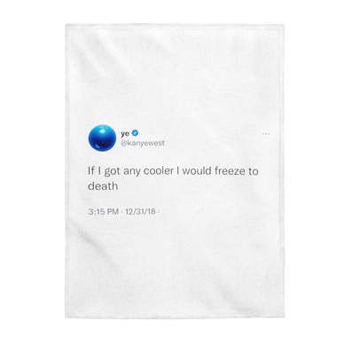 Freeze to death @kanyewest Blanket