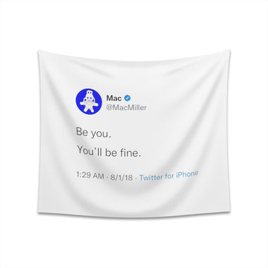 Be you, You'll be fine @MacMiller