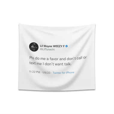 Don't call or text me @liltunechi Lil Wayne